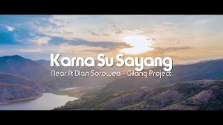 Dj Slow Remix!! Karna Su Sayang - Near ft Dian Sorowea - ( Gilang Project Remix )