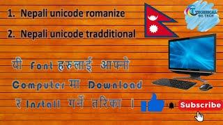 How to download & Install Nepali font traditional unicode& unicode romanized.(kasari download garne)