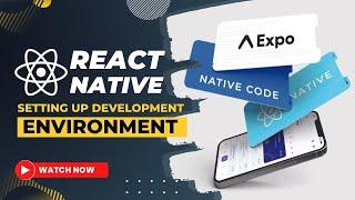 React Native - Setting up Development Environment (Expo and React Native CLI)