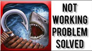 How To Solve Raft Survival(Ocean Nomad) App Not Working(Not Open) Problem|| Rsha26 Solutions