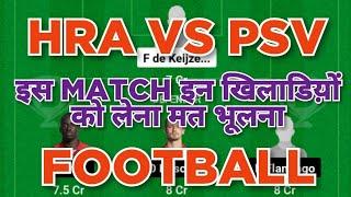 HRA vs PSV Football dream11 team | HRA vs PSV Football dream11 team prediction win