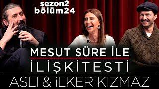 Mesut Süre İle İlişki Testi | Konuklar: Aslı & İlker Kızmaz