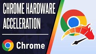 How to Enable or Disable Hardware Acceleration in Google Chrome