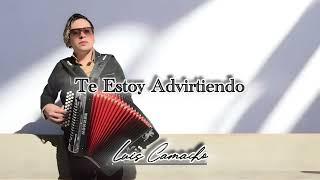 Luis Camacho - Te Estoy Advirtiendo