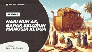 "Nabi Nuh AS, Bapak Seluruh Manusia Kedua" | Ustadz Salim A. Fillah | Q&A KMPC SURABAYA