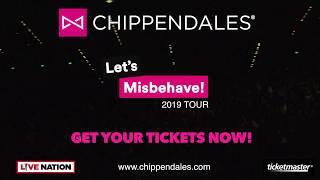 Chippendales - 2019 Let’s Misbehave! World Tour