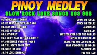 Slow Rock Love Song Nonstop  SLOW ROCK MEDLEY  Rock Ballads 70S 80S 90S  Nonstop Pinoy Medley
