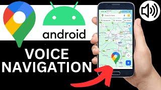 How To Turn On Voice Navigation On Google Maps Android (Full Guide)