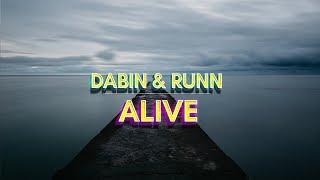 Dabin - Alive (Lyrics) ft. Runn