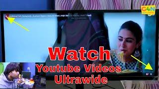 How to Play Full Screen YouTube Videos on Ultrawide 21:9 Monitor | Play Videos in 21:9 resolution