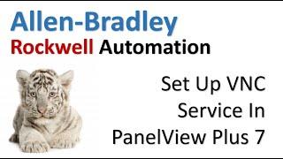 Set Up VNC Service In Allen-Bradley PanelView Plus 7