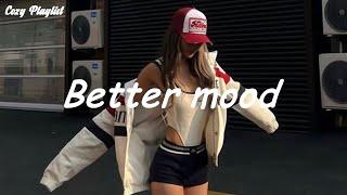 [Playlist] Music to put you in a better mood