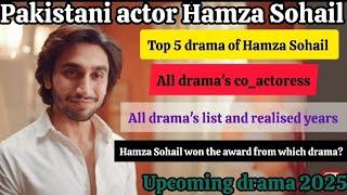 Hamza Sohail's All drama's list |top 5 drama's | He is won the award  from which drama ️