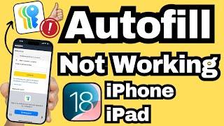 Autofill Passwords Not Working on iPhone and iPad (iOS 18) | Username | 2FA Codes