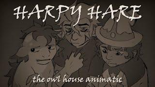 【 Harpy Hare 】The Owl House animatic