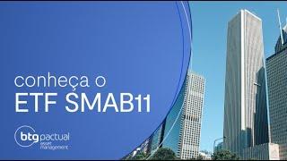 Conheça o ETF BTG Pactual SMLL B3 Fundo de Índice | SMAB11