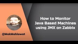How to Monitor using JMX on Zabbix | Mak Mahlawat