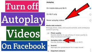 How To Turn off Autoplay Videos On Facebook