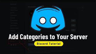 How To Add Categories To A Discord Server 