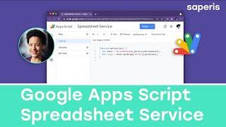 Google Apps Script Spreadsheet Service - How to use it