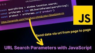 URL Parameters - Send and Extract Data Between Pages