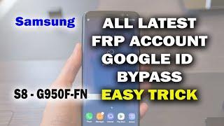 2020 ALL LATEST SAMSUNG S8 SM G950F FN WITHOUT PC  GOOGLE FRP BYPASS   EASY TIPS