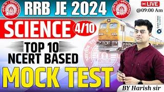 RRB JE 2024 |Science Mock Test- 04 | RRB JE Science | RRB JE Mock NCERT Based | by Harish sir