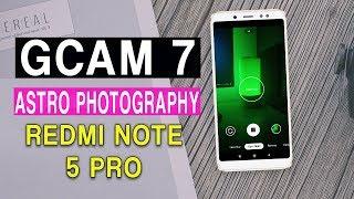 Google Camera 7 With SlowMotion, Astro PhotoGraphy For Redmi Note 5 Pro