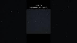 Lyrid meteor shower 2023 Lyrids Shorts