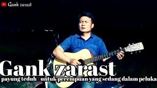 untuk perempuan yang sedang dalam pelukan payung teduh-cover gank zarast