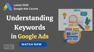 Google Ads Tutorials: Understanding How Keywords Work in Google Ads | Deepak Kapoor