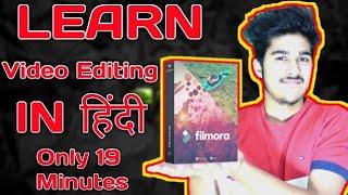 Learn Video Editing in 19 Minutes - Filmora Wondershare Full Tutorial 2018 Hindi