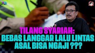 TILANG SYARIAH: BEBAS LANGGAR LALU LINTAS ASAL BISA NGAJI. HAH ???