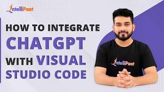 VSCode - ChatGPT Extension | How to Integrate ChatGPT with VSCode | VS Code Editor | Intellipaat