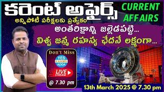 Daily Current Affairs for All Competitive Exams_National_International_stateLIVE 13-03-25 @ 7.30 pm