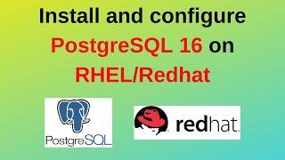 91. PostgreSQL DBA: How to Install and Configure PostgreSQL 16 on Redhat/RHEL