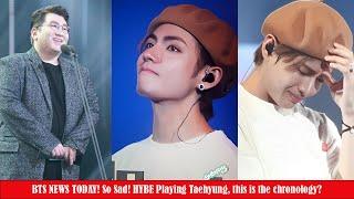 BTS NEWS TODAY! So Sad! HYBE Playing Taehyung, this is the chronology?