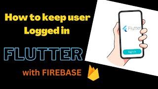 How to keep user logged in in flutter ? | Flutter | Flutter Apps