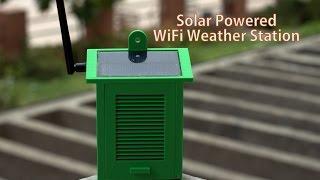 DIY Solar Powered WiFi Weather Station V1.0 || Arduino Weather Station
