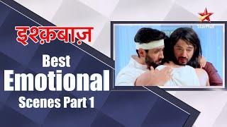 इश्क़बाज़ | Best Emotional Scenes Part 1