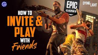 Dying Light PC Co-Op: How To Invite, Add FRIENDS & Play Together #multiplayer