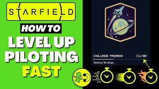Starfield How to Level Up Piloting Fast