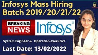 Infosys Mass Hiring 2019/2020/2021/2022 | Infosys Hiring Again | Last Date to Apply: 13/02/2022