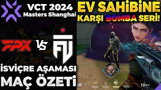 FPX vs FUT MAÇ ÖZETİ | VALORANT 2024 Masters Shanghai