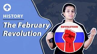 The February Revolution | History