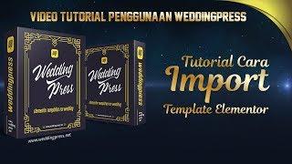 Weddingpress - Tutorial Cara Import Template Elementor