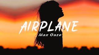 Max Oazo ft.  Moonessa - Airplane (Lyrics Video)