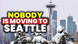 10 Reasons Nobody is Moving to Seattle Washington.