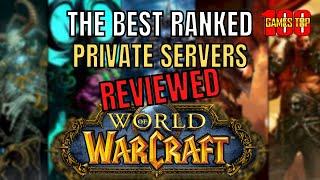 The BEST RANKED WoW Private Servers REVIEWED