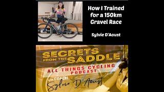 245. How I trained for a 150km Gravel Race | Sylvie D'Aoust
